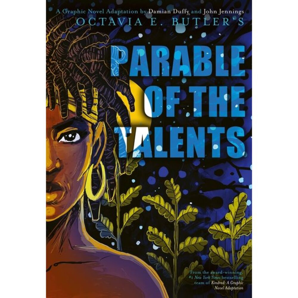 Parable of the Talents: A Graphic Novel Adaptation -- Octavia E. Butler